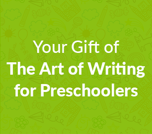 Your Gift of The Art of Writing for Preschoolers